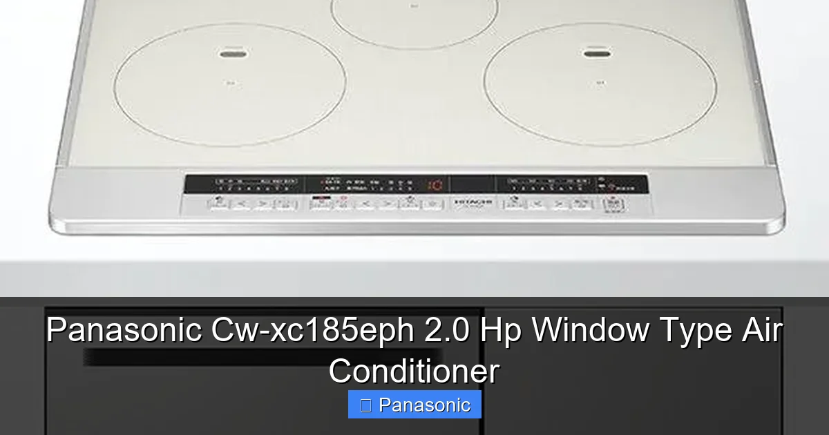 Panasonic Cw-xc185eph 2.0 Hp Window Type Air Conditioner
