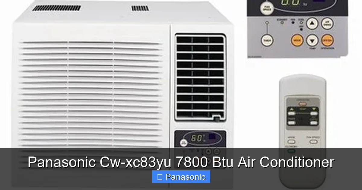 Panasonic Cw-xc83yu 7800 Btu Air Conditioner