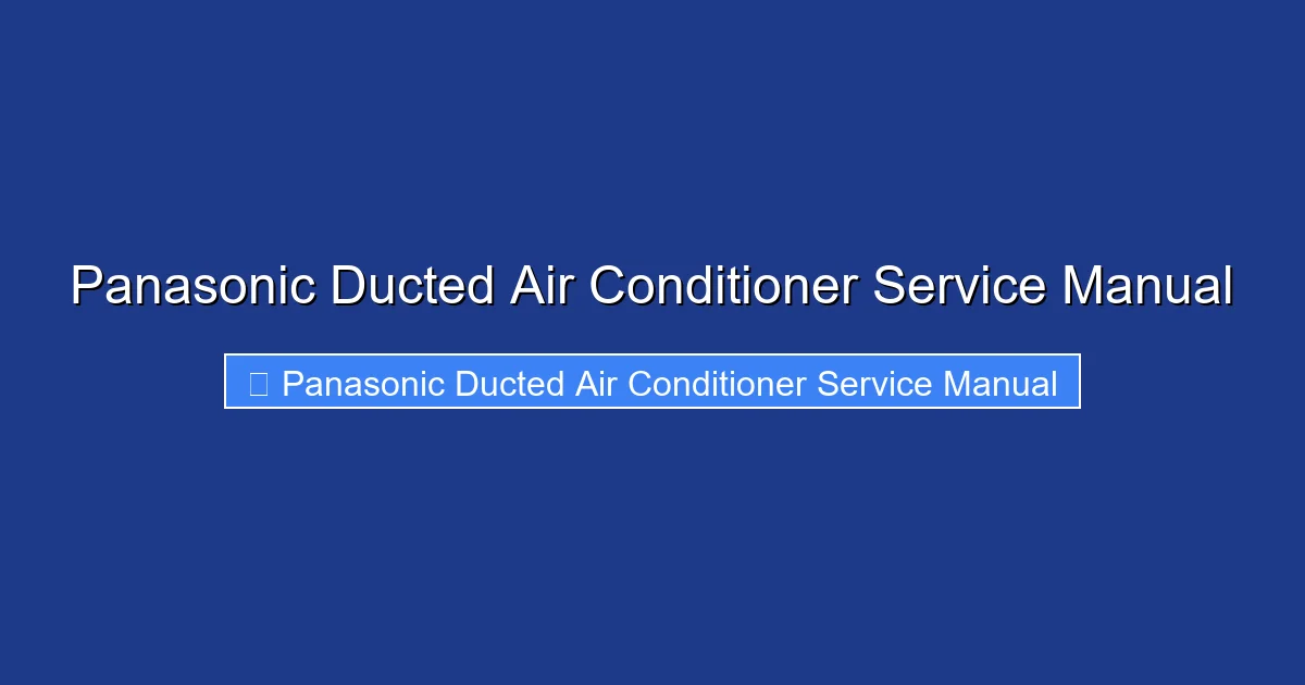 Panasonic Ducted Air Conditioner Service Manual