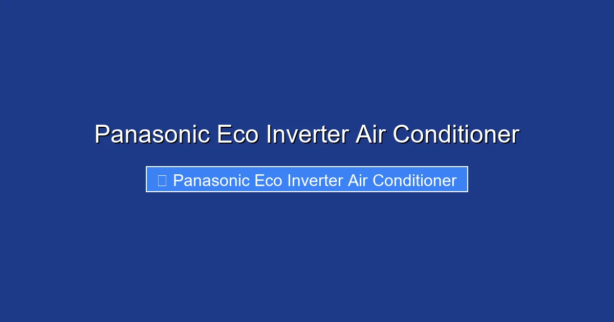 Panasonic Eco Inverter Air Conditioner