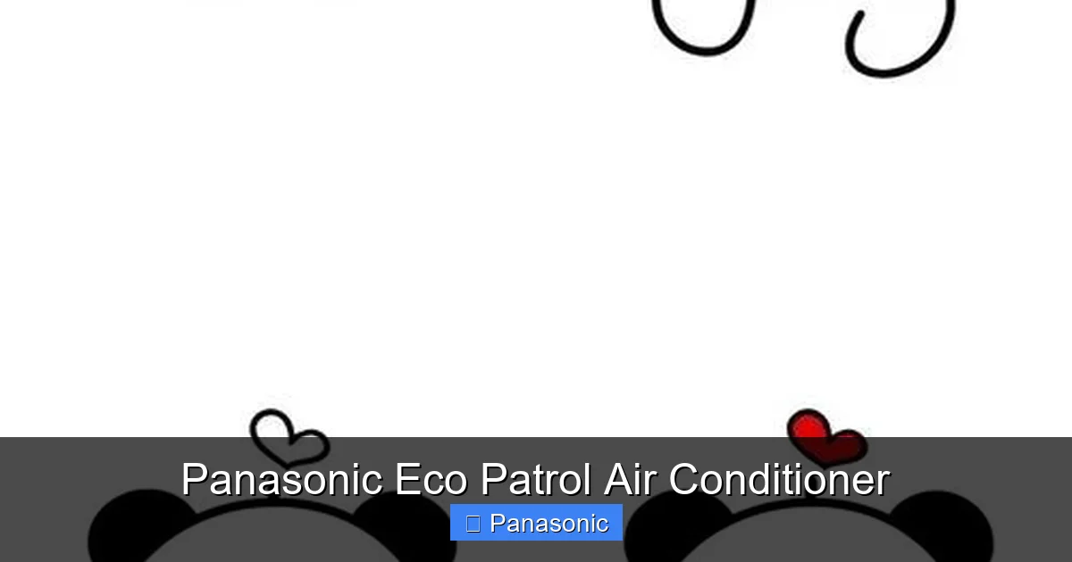 Panasonic Eco Patrol Air Conditioner