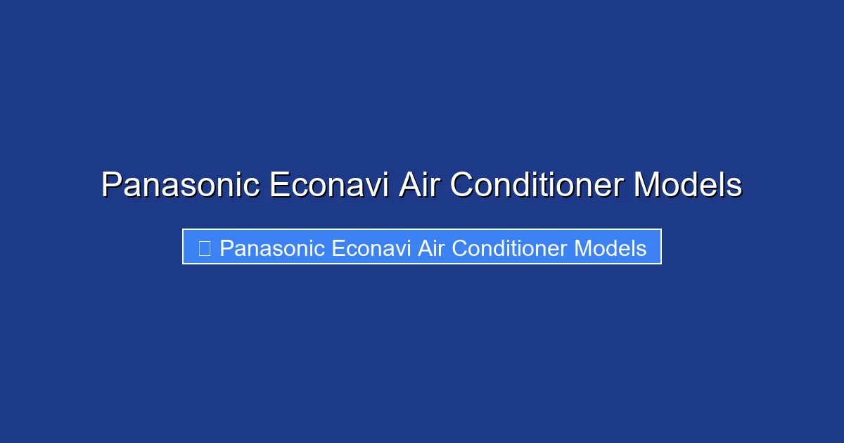 Panasonic Econavi Air Conditioner Models