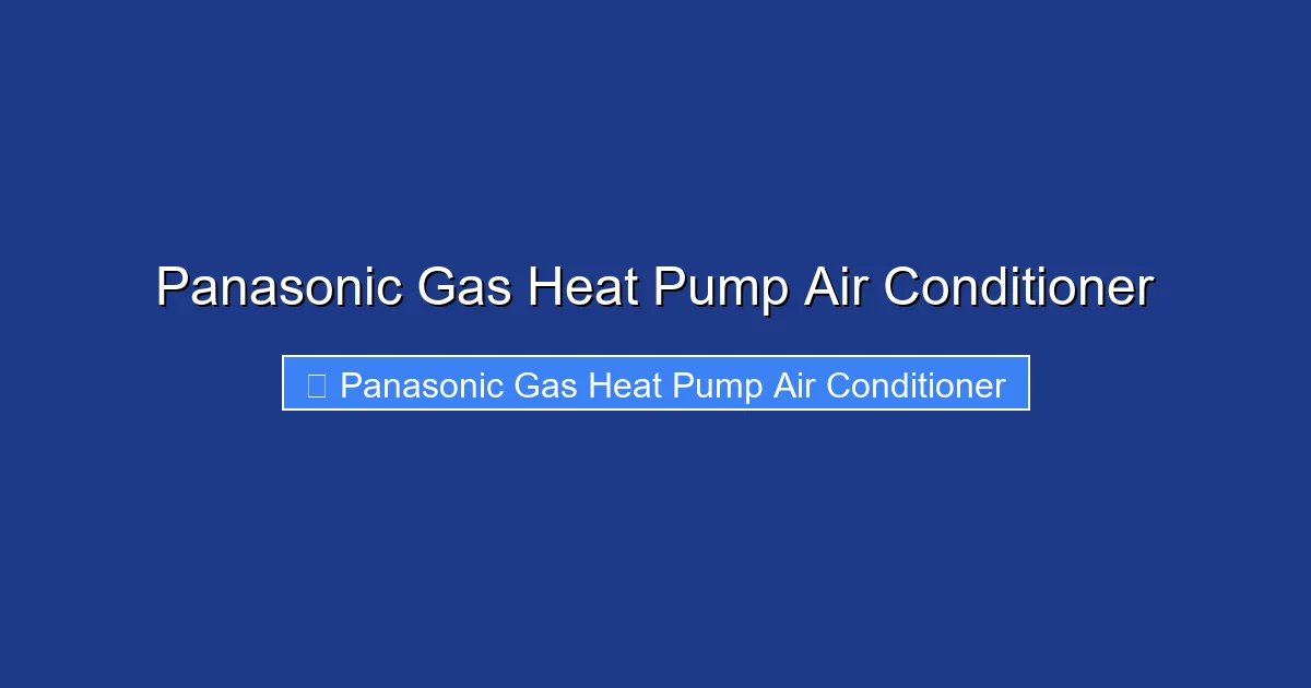 Panasonic Gas Heat Pump Air Conditioner