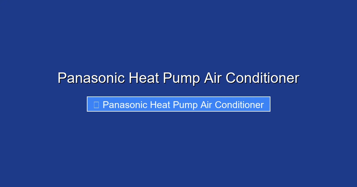 Panasonic Heat Pump Air Conditioner