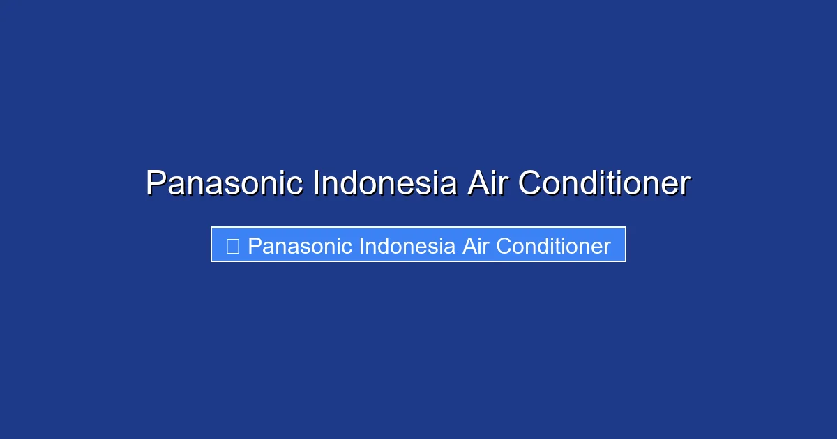Panasonic Indonesia Air Conditioner