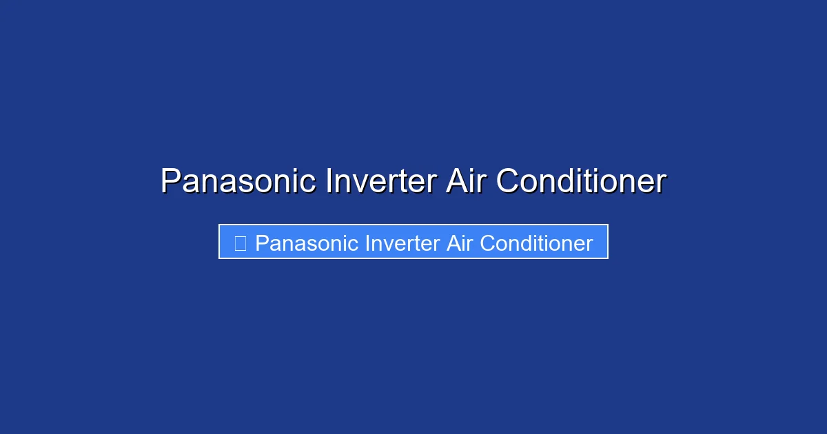 Panasonic Inverter Air Conditioner