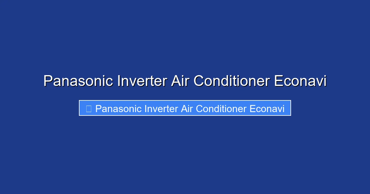 Panasonic Inverter Air Conditioner Econavi