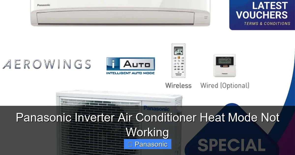 Panasonic Inverter Air Conditioner Heat Mode Not Working