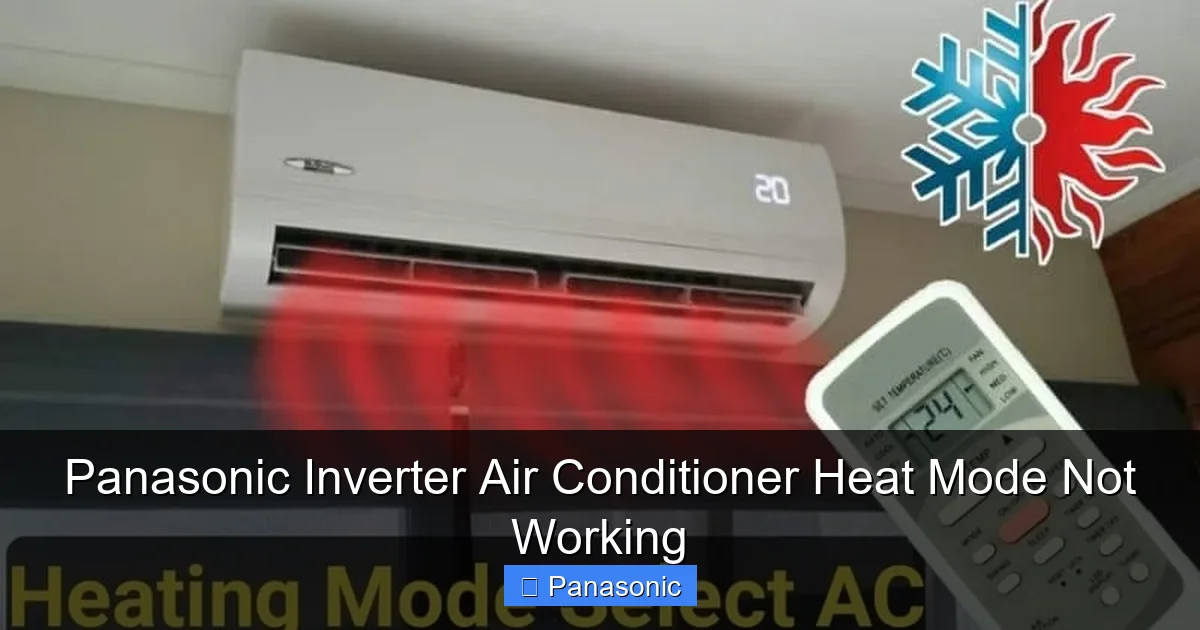 Panasonic Inverter Air Conditioner Heat Mode Not Working