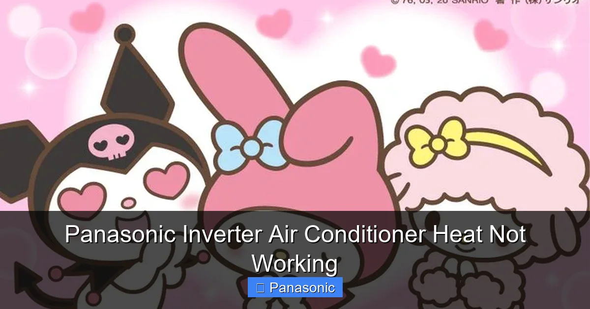 Panasonic Inverter Air Conditioner Heat Not Working