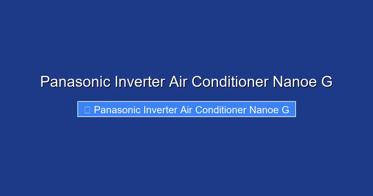 Panasonic Inverter Air Conditioner Nanoe G