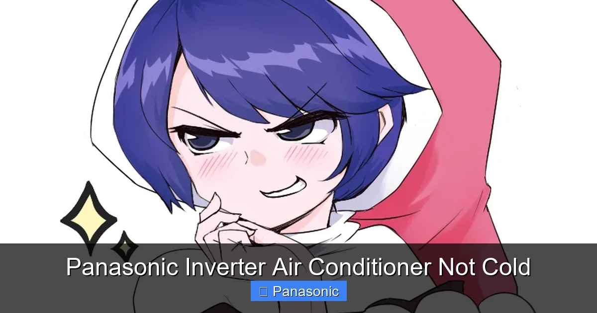 Panasonic Inverter Air Conditioner Not Cold