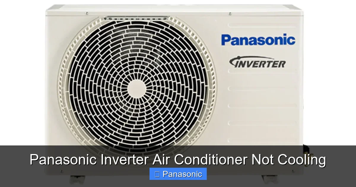 Panasonic Inverter Air Conditioner Not Cooling