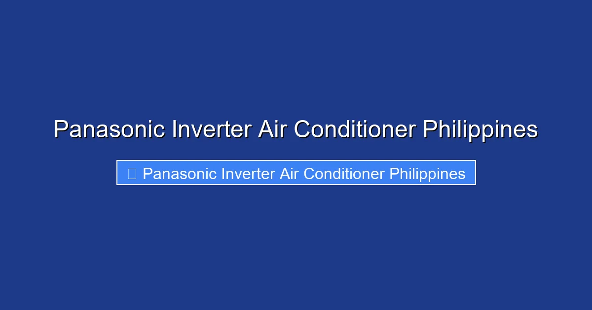 Panasonic Inverter Air Conditioner Philippines