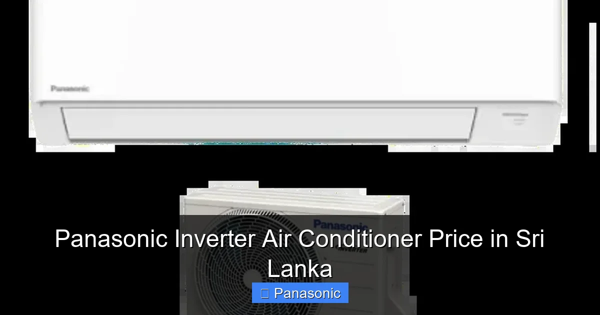 Panasonic Inverter Air Conditioner Price in Sri Lanka