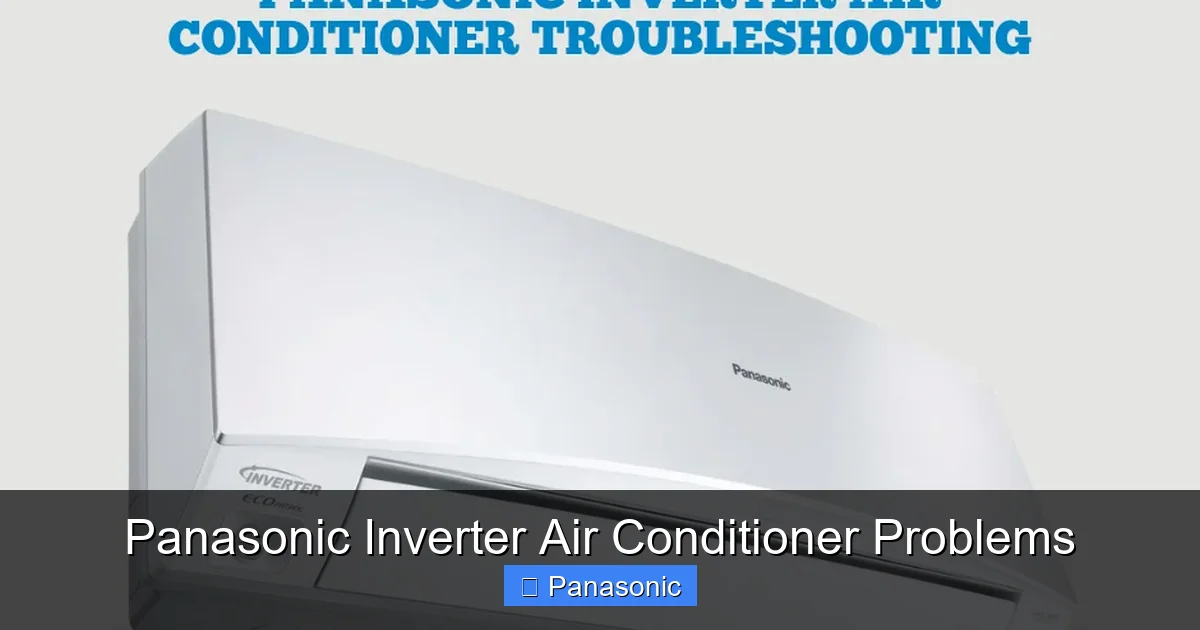 Panasonic Inverter Air Conditioner Problems