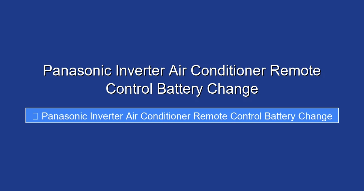 Panasonic Inverter Air Conditioner Remote Control Battery Change