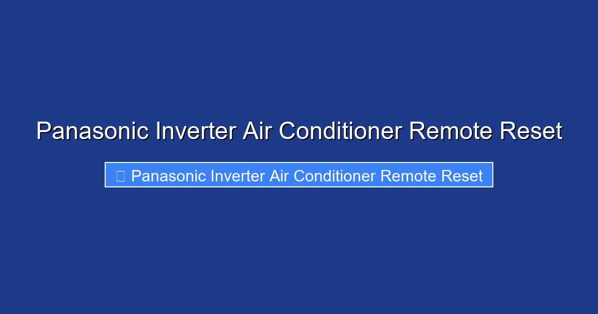 Panasonic Inverter Air Conditioner Remote Reset