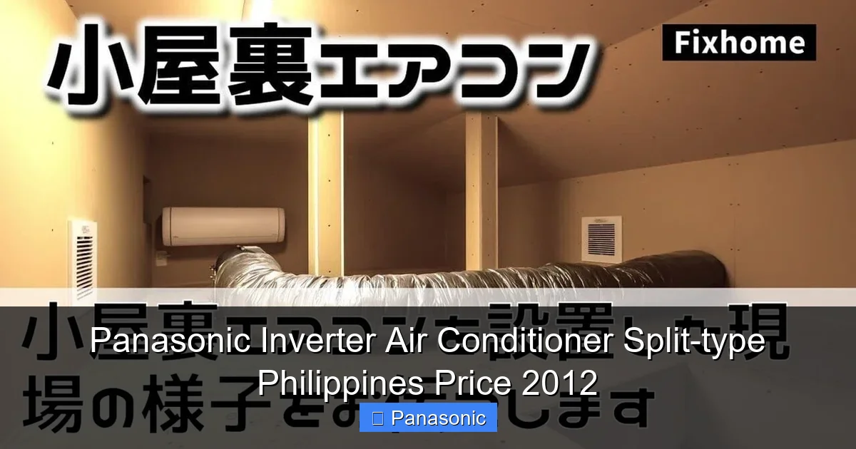 Panasonic Inverter Air Conditioner Split-type Philippines Price 2012