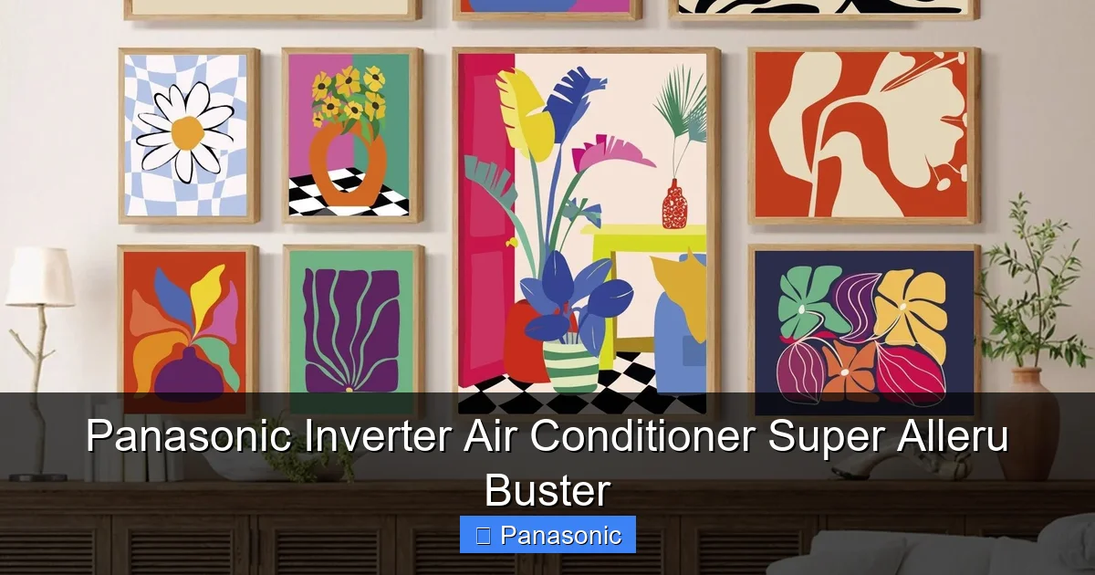 Panasonic Inverter Air Conditioner Super Alleru Buster
