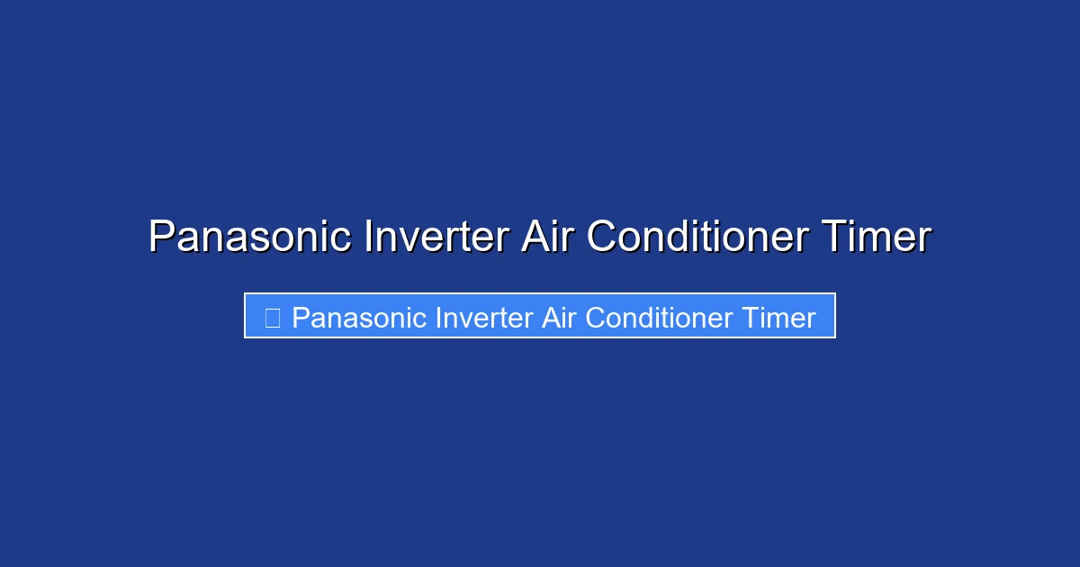 Panasonic Inverter Air Conditioner Timer
