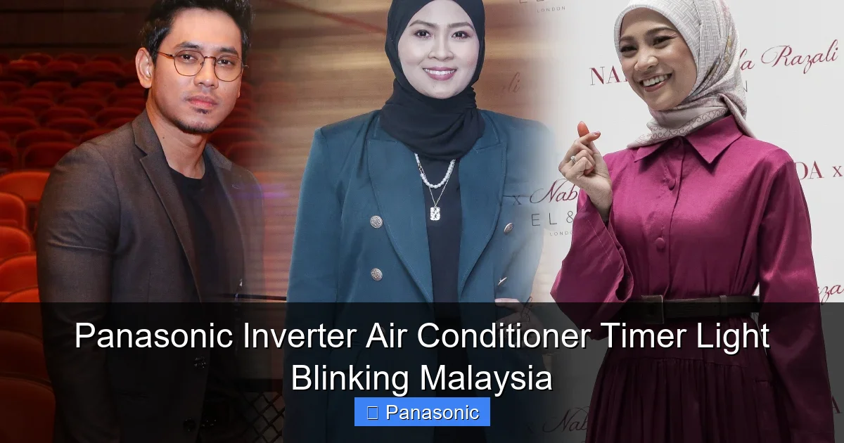Panasonic Inverter Air Conditioner Timer Light Blinking Malaysia