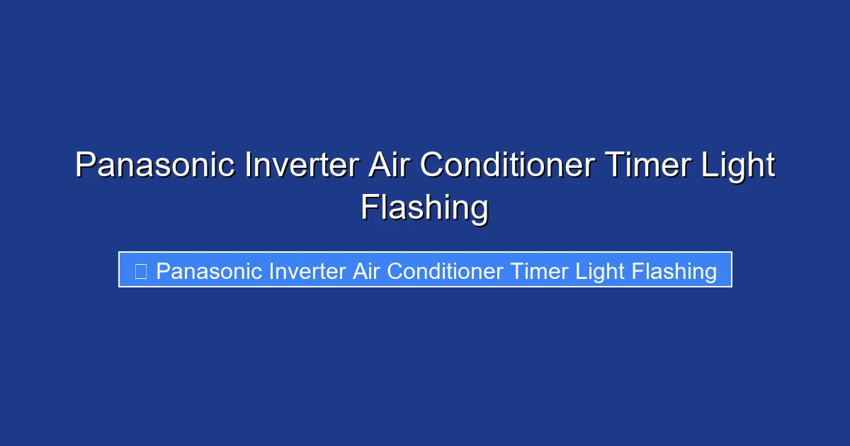 Panasonic Inverter Air Conditioner Timer Light Flashing