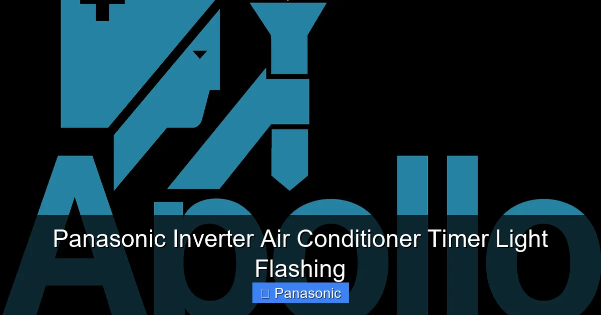 Panasonic Inverter Air Conditioner Timer Light Flashing