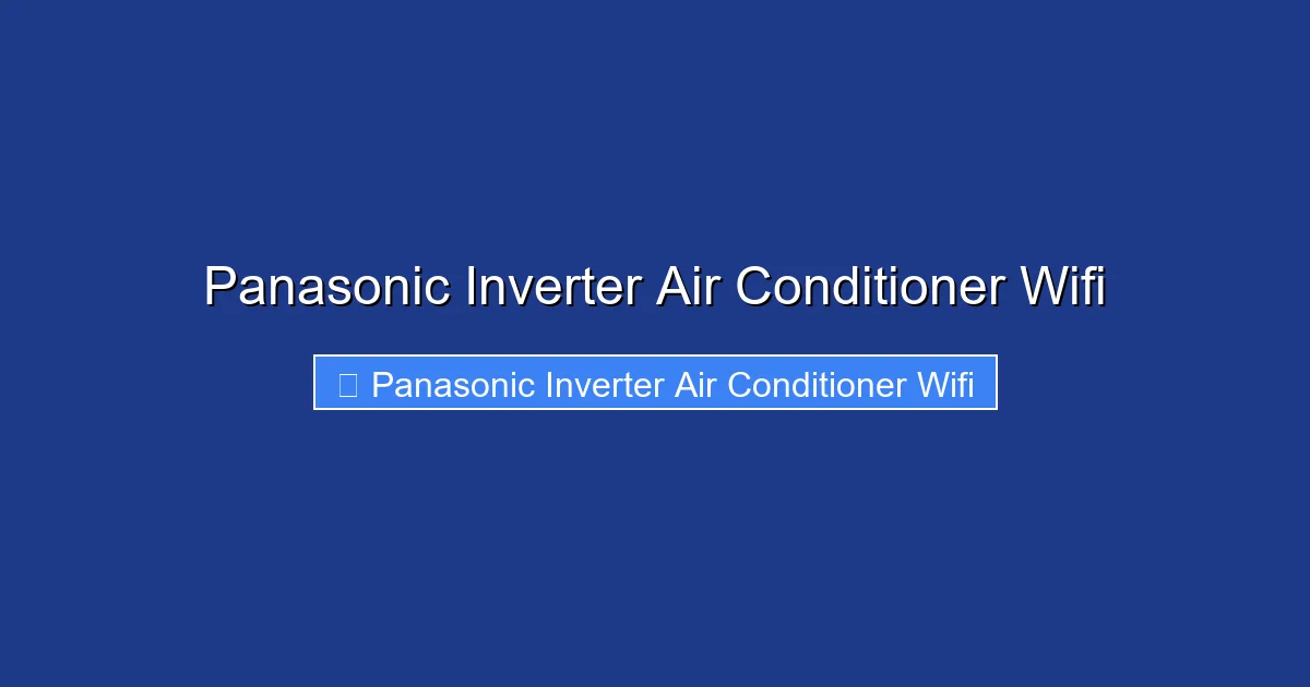 Panasonic Inverter Air Conditioner Wifi