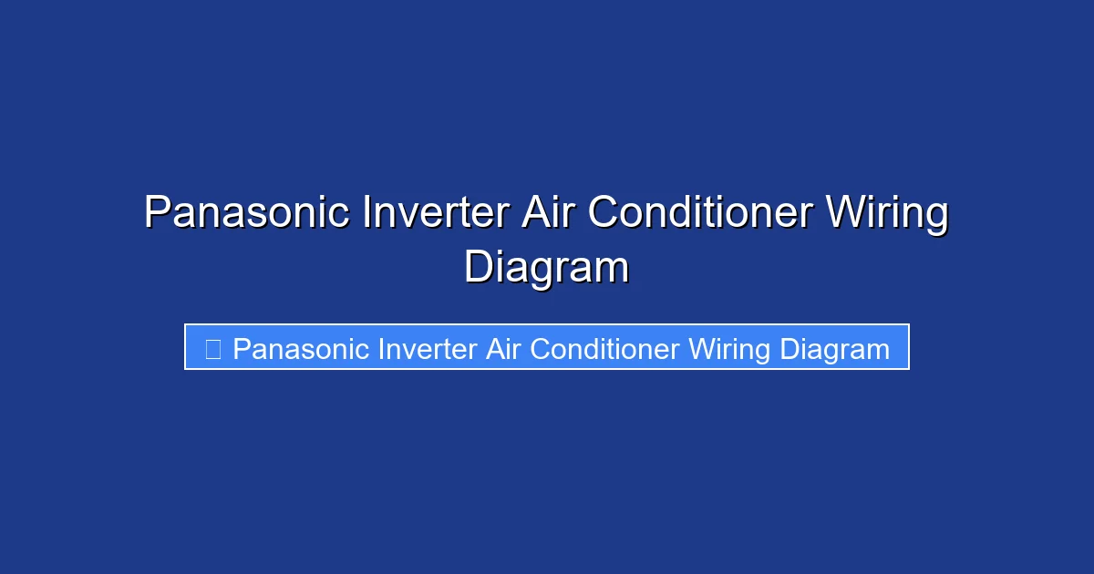 Panasonic Inverter Air Conditioner Wiring Diagram Air Conditioner panasonic-inverter-air-conditioner-wiring-diagram-air-conditioner