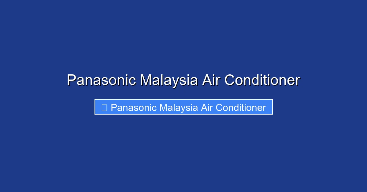 Panasonic Malaysia Air Conditioner