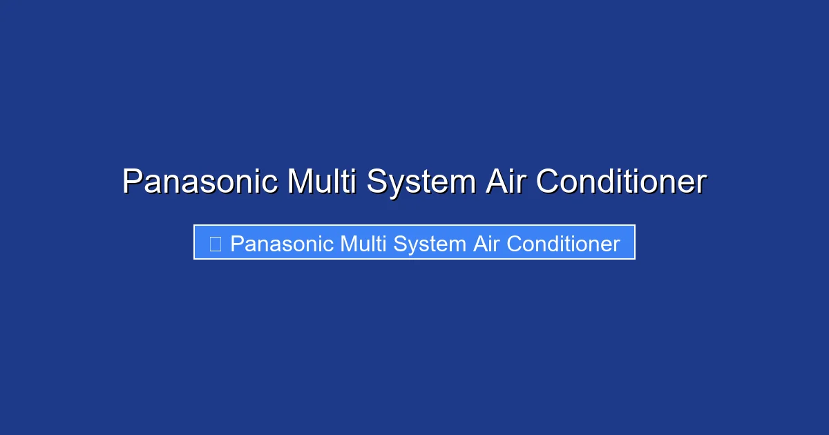 Panasonic Multi System Air Conditioner