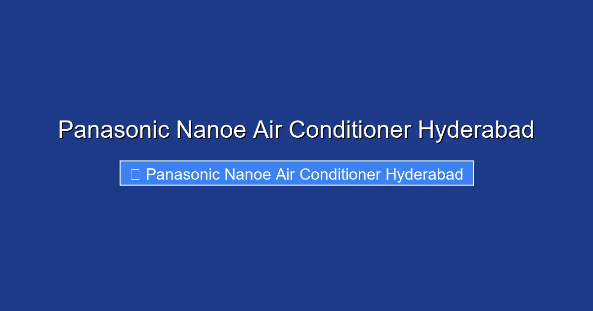 Panasonic Nanoe Air Conditioner Hyderabad