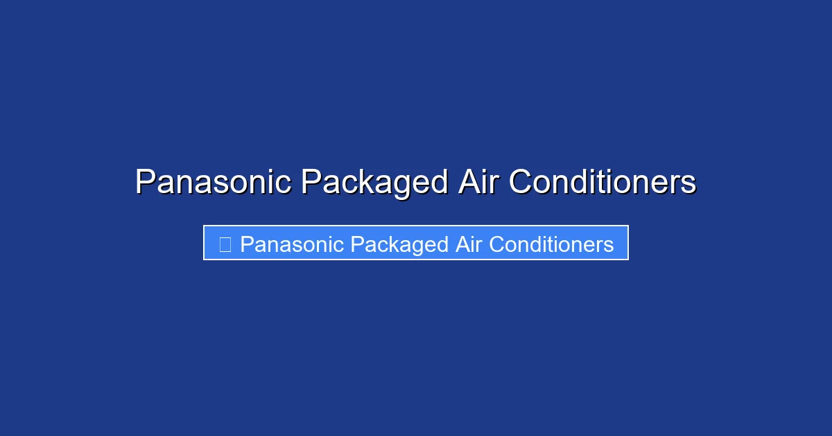 Panasonic Packaged Air Conditioners