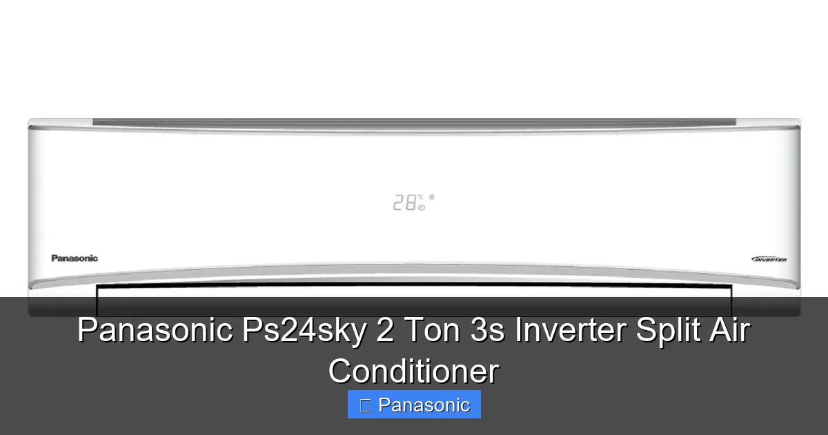 Panasonic Ps24sky 2 Ton 3s Inverter Split Air Conditioner