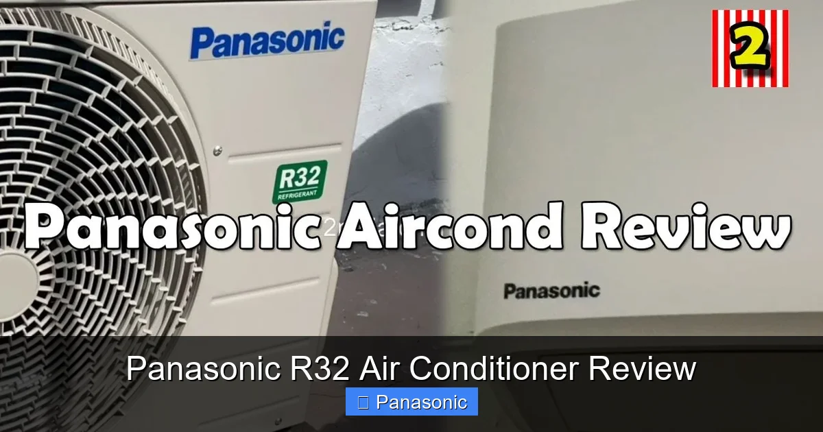 Panasonic R32 Air Conditioner Review