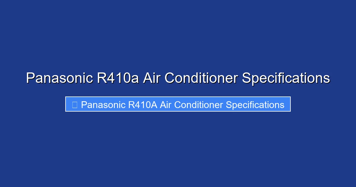 Panasonic R410a Air Conditioner Specifications