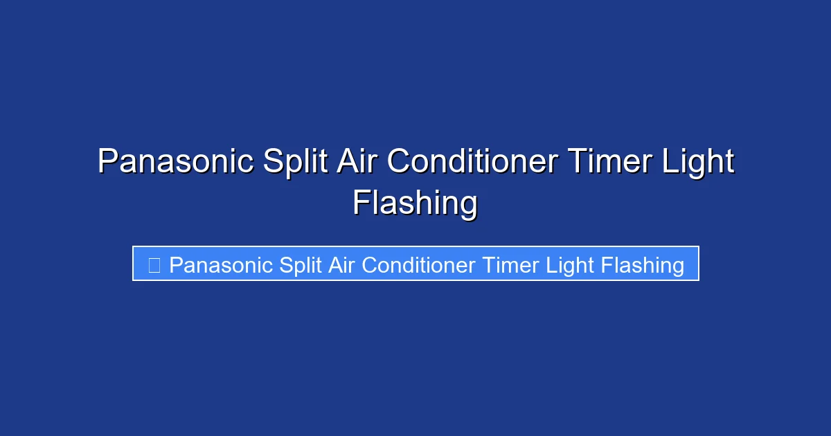 Panasonic Split Air Conditioner Timer Light Flashing