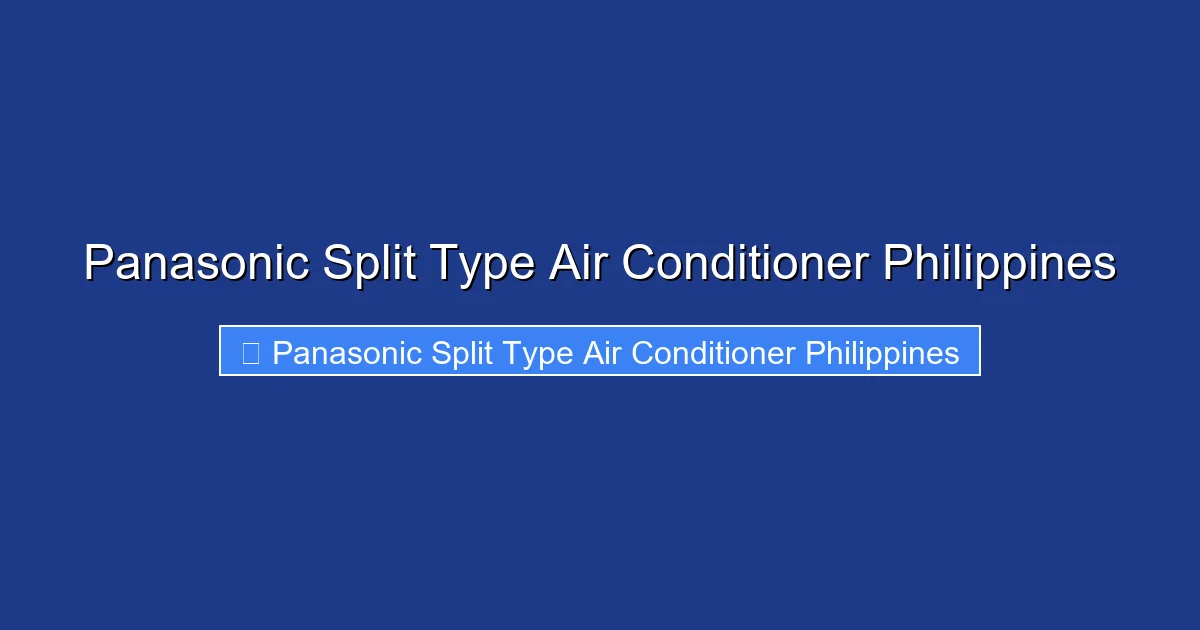 Panasonic Split Type Air Conditioner Philippines
