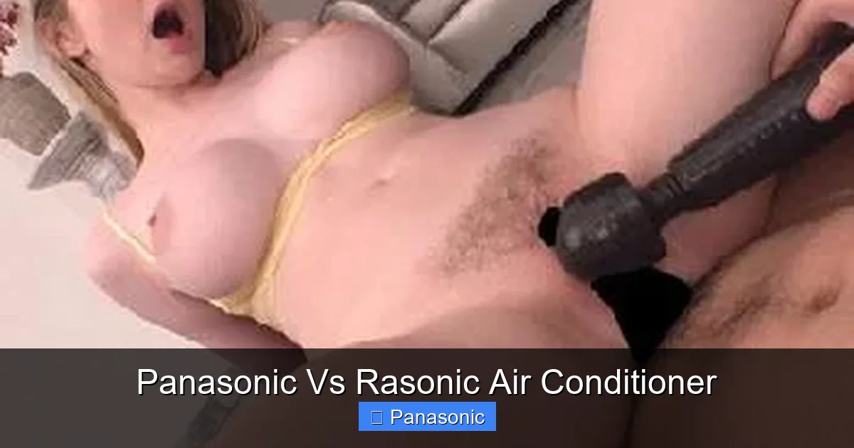 Panasonic Vs Rasonic Air Conditioner