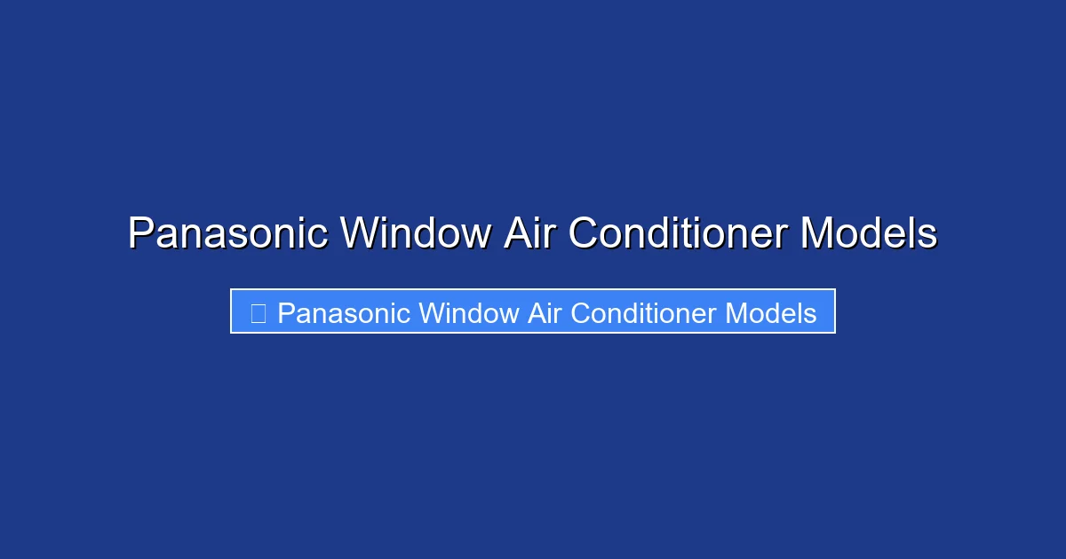 Panasonic Window Air Conditioner Models
