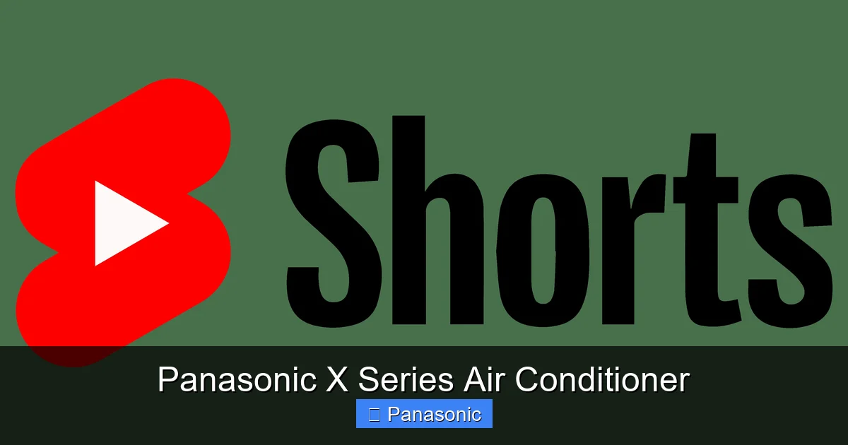 Panasonic X Series Air Conditioner