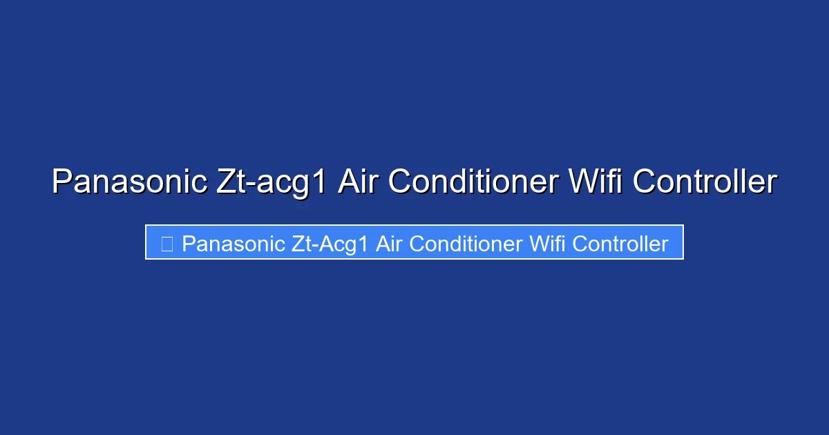 Panasonic Zt-acg1 Air Conditioner Wifi Controller