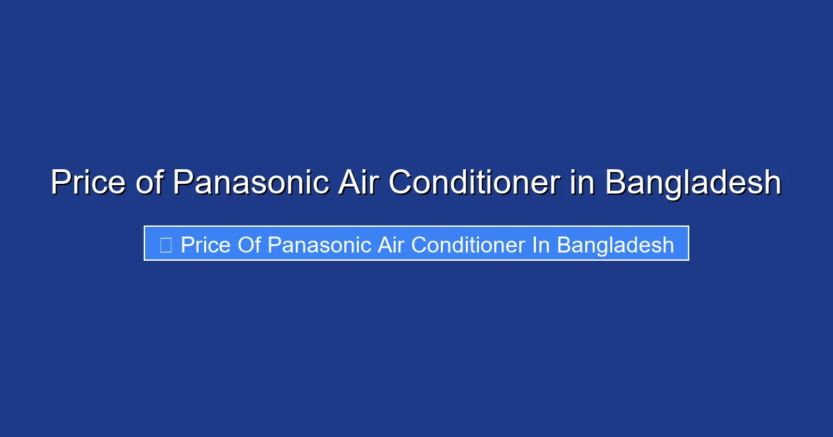 Price of Panasonic Air Conditioner in Bangladesh