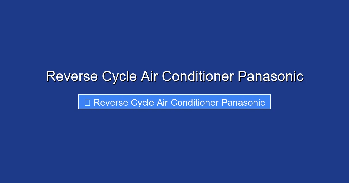 Reverse Cycle Air Conditioner Panasonic