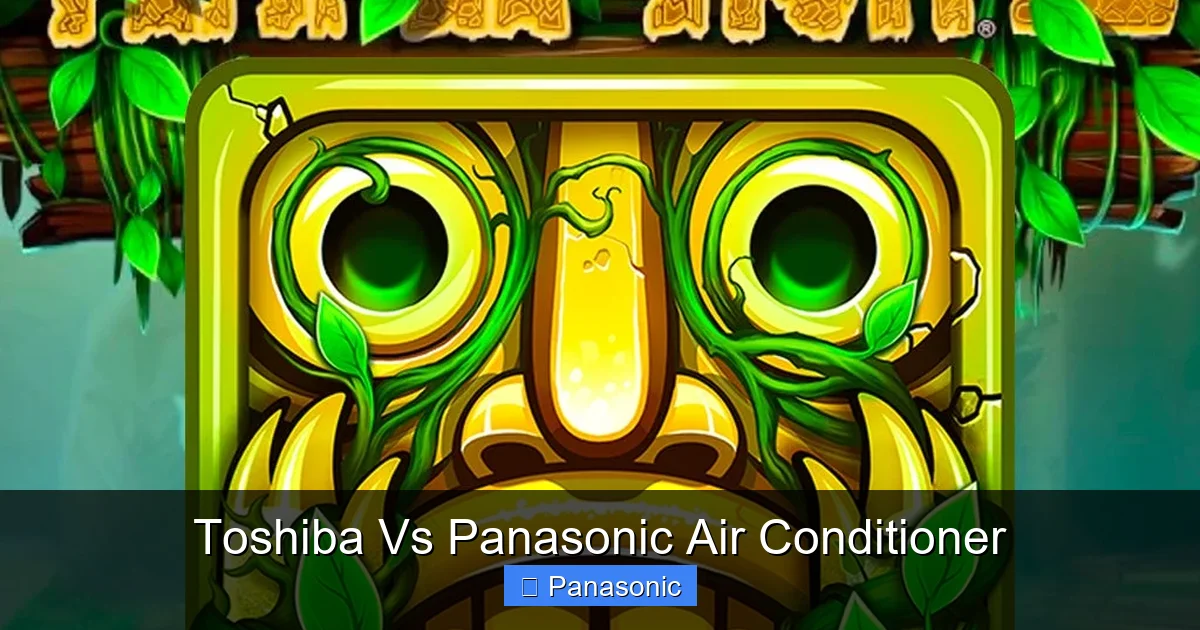Toshiba Vs Panasonic Air Conditioner