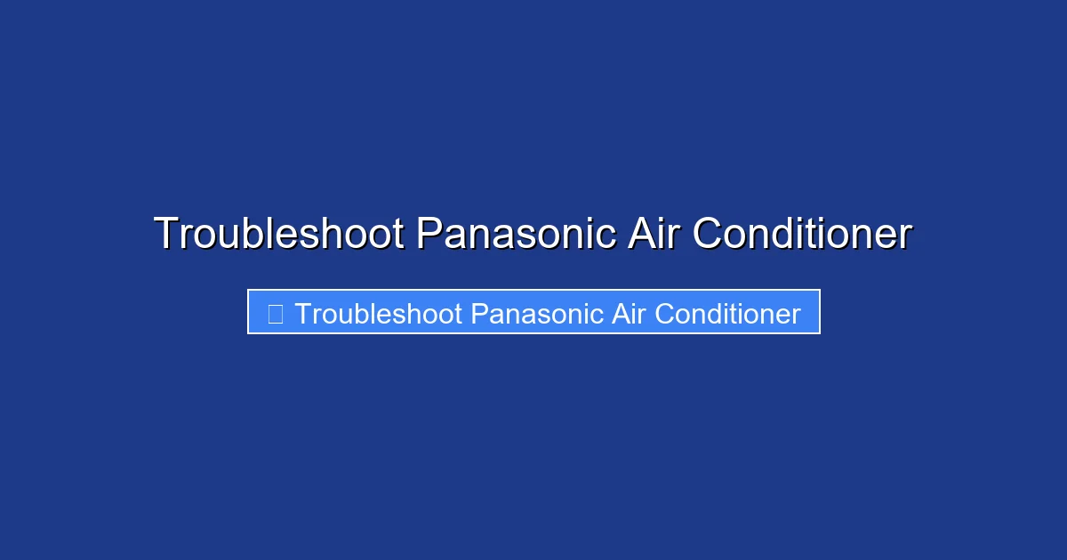 Troubleshoot Panasonic Air Conditioner