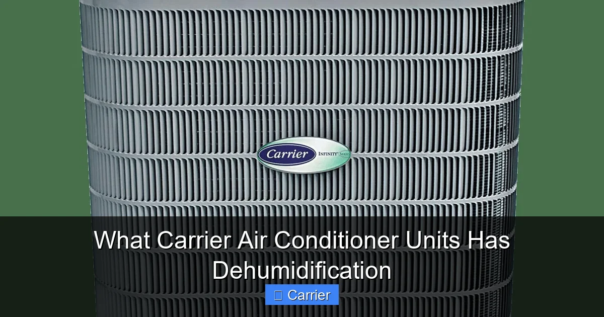 What Carrier Air Conditioner Units Has Dehumidification