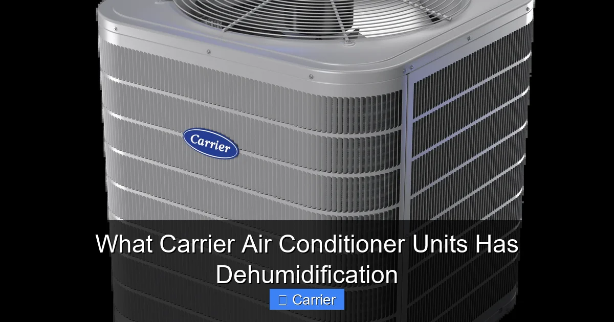 What Carrier Air Conditioner Units Has Dehumidification