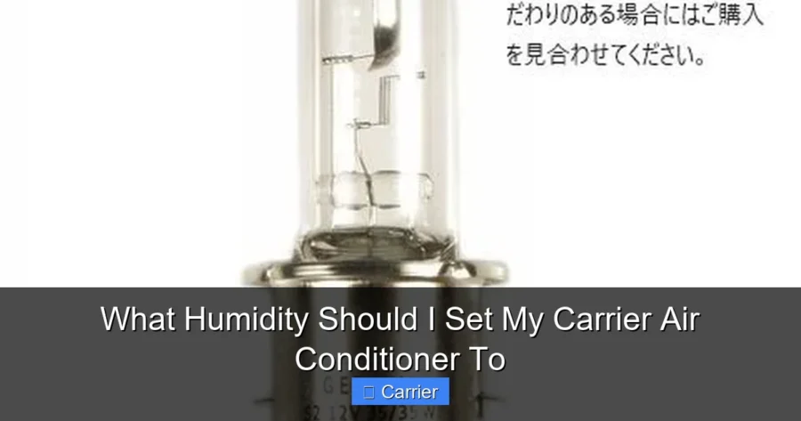 What Humidity Should I Set My Carrier Air Conditioner To